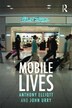 Mobile Lives by Anthony Elliott Paperback | Indigo Chapters