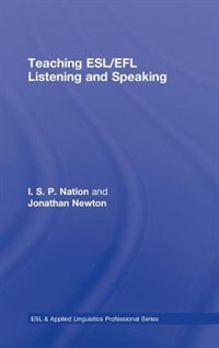 Teaching ESL/EFL Listening and Speaking by Paul Nation