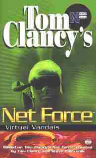 Tom Clancy's Net Force: Virtual Vandals: Net Force 01 by Diane Duane