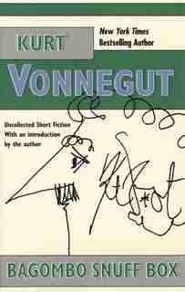 Bagombo Snuff Box: Uncollected Short Fiction by Kurt Vonnegut