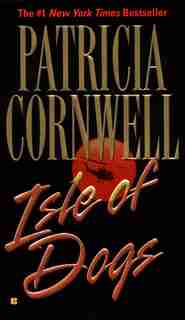 Isle Of Dogs by Patricia Cornwell