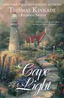 Cape Light: A Cape Light Novel by Thomas Kinkade