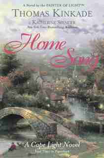Home Song: A Cape Light Novel by Thomas Kinkade