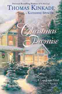 A Christmas Promise: A Cape Light Novel by Thomas Kinkade