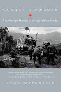 Combat Corpsman: The Vietnam Memoir Of A Navy Seals Medic by Greg Mcpartlin