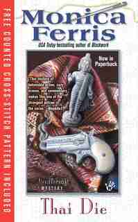 Thai Die: A Needlecraft Mystery by Monica Ferris