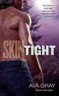 Skin Tight by Ava Gray