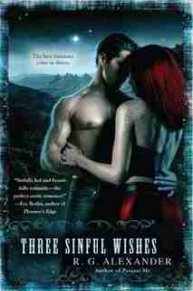 Three Sinful Wishes by R. G. Alexander