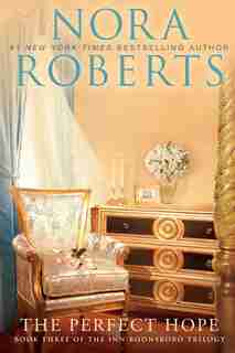 The Perfect Hope: The Inn Boonsboro Trilogy by Nora Roberts