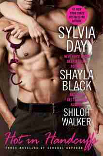 Hot In Handcuffs by Shayla Black