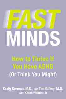 Fast Minds: How To Thrive If You Have Adhd (or Think You Might) by Craig Surman