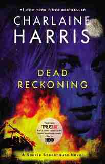 Dead Reckoning: A Sookie Stackhouse Novel by Charlaine Harris