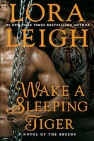 Wake A Sleeping Tiger: A Novel Of The Breeds