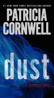 Dust: Scarpetta (book 21) by Patricia Cornwell