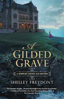 A Gilded Grave by Shelley Freydont