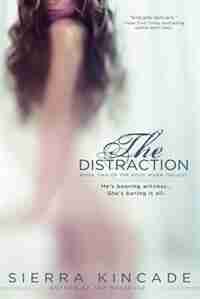 The Distraction by Sierra Kincade