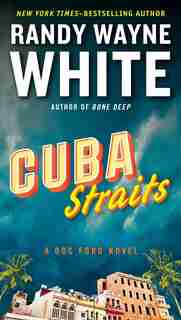 Cuba Straits by Randy Wayne White