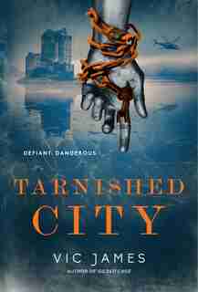 Tarnished City by Vic James