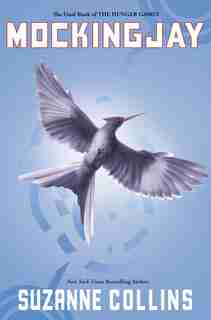 Mockingjay (Hunger Games, Book Three) by Suzanne Collins
