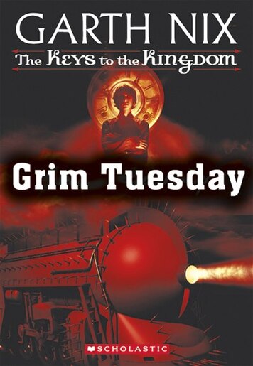 Grim Tuesday: Keys to the Kingdom Book 2 by Garth Nix