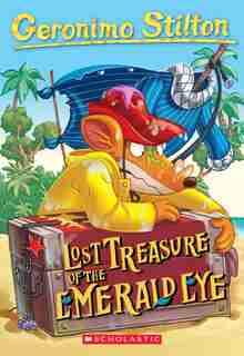 Lost Treasure Of The Emerald Eye (geronimo Stilton #1) by Geronimo Stilton