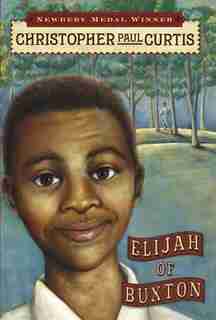 Elijah of Buxton by Christopher Paul Curtis
