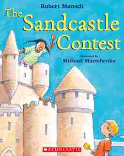 The Sandcastle Contest by Robert Munsch