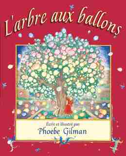 L' arbre aux ballons de Phoebe Gilman