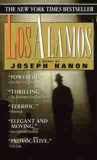 Los Alamos: A Novel by JOSEPH KANON