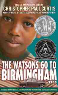 The Watsons Go To Birmingham--1963 by Christopher Paul Curtis