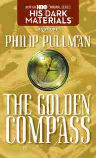 His Dark Materials: The Golden Compass (book 1) by Philip Pullman