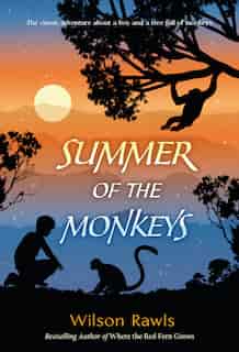 Summer Of The Monkeys by Wilson Rawls