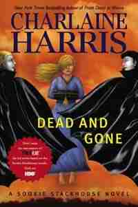 Dead And Gone: A Sookie Stackhouse Novel by Charlaine Harris