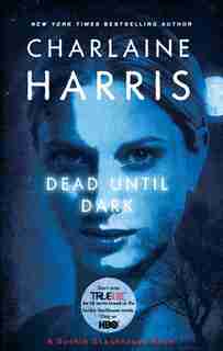 Dead Until Dark: A Sookie Stackhouse Novel by Charlaine Harris