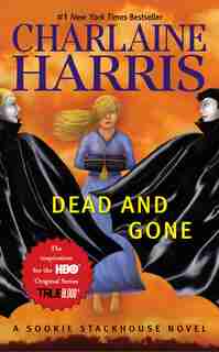 Dead And Gone: A Sookie Stackhouse Novel by Charlaine Harris