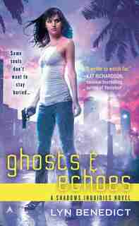 Ghosts & Echoes by Lyn Benedict