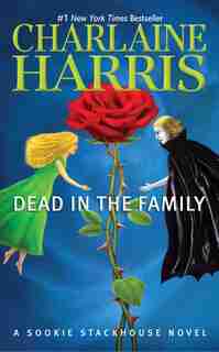 Dead In The Family: A Sookie Stackhouse Novel by Charlaine Harris