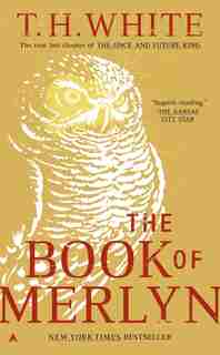 The Book Of Merlyn by T. H. White