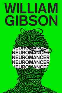 Neuromancer by William Gibson