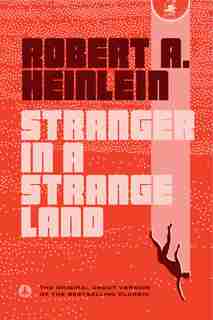 Stranger In A Strange Land by Robert A. Heinlein