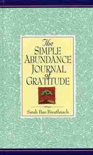 Simple Abundance Journal Of Gratitude by Sarah Ban Breathnach