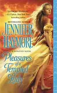Pleasures Of A Tempted Lady by Jennifer Haymore
