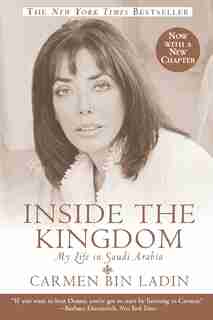Inside The Kingdom: My Life In Saudi Arabia by Carmen Bin Ladin