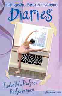 Isabelle's Perfect Performance #3 by Alexandra Moss