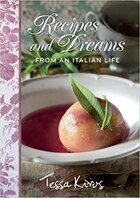 Recipes And Dreams From An Italian Life