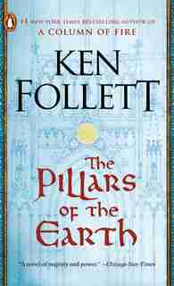 The Pillars Of The Earth: A Novel by Ken Follett