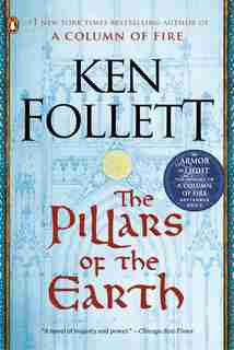 The Pillars Of The Earth: A Novel by Ken Follett