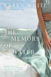The Memory Of Water by Karen White