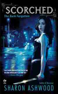Scorched: The Dark Forgotten by Sharon Ashwood