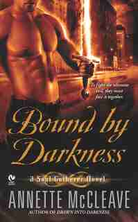 Bound By Darkness: A Soul Gatherer Novel by Annette Mccleave